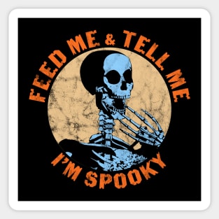 Feed Me And Tell Me I'm Spooky Funny Halloween Skeleton Sticker